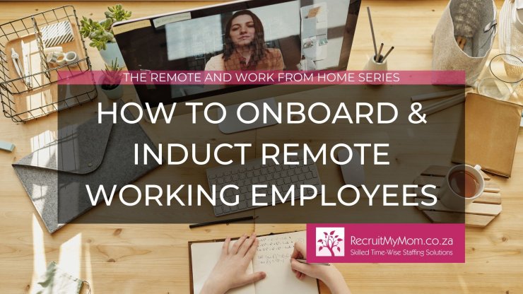 How to onboard and induct remote working employees