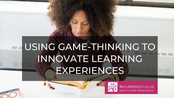 Using Game-Thinking to Innovate Learning Experiences