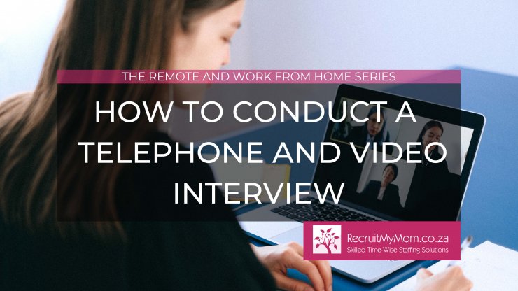 How to conduct a successful telephone and video interview