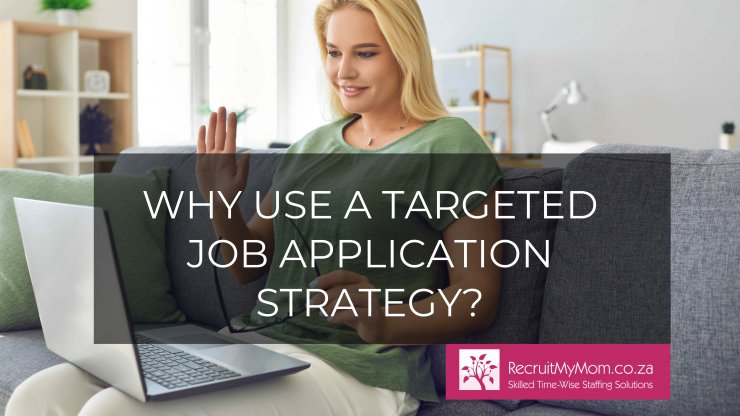 Why Use A Targeted Job Application Strategy?