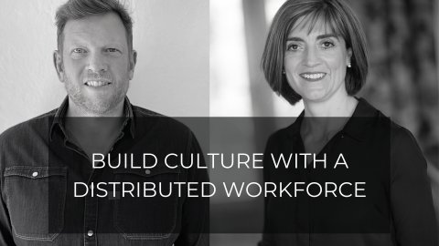 How to successfully build and maintain company culture with a distributed workforce