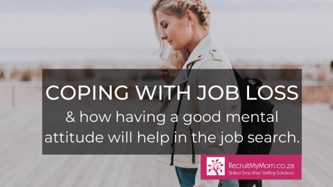 Coping with job loss and how having a good mental attitude will help in the job search