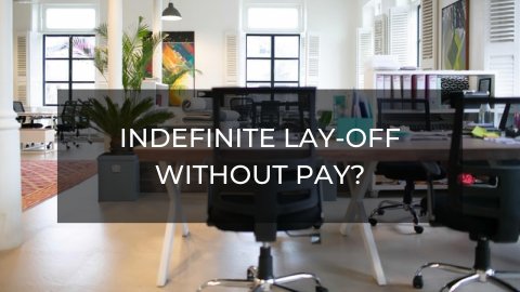Indefinite Lay-Off Without Pay?
